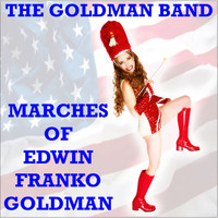 The Goldman Band - Marches of Edwin Franko Goldman