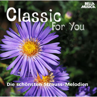 Orchester der Wiener Volksoper - Classic for You: Die schönsten Strauss-Melodien