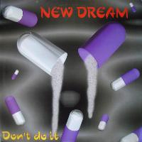 New Dream - Don't Do It