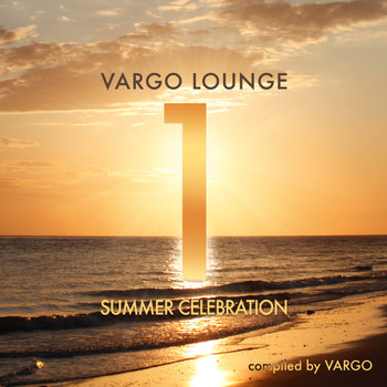 Vargo - Vargo Lounge - Summer Celebration, Vol. 1