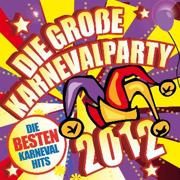 Various Artists - Die große Karnevalparty 2012 (Explicit)