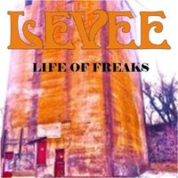 Levee - Life of Freaks