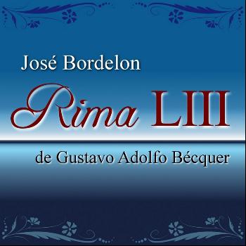 Jose Bordelon - Rima Liii de Gustavo Adolfo Bécquer (Volverán las Oscuras Golondrinas)