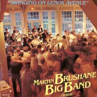 Martin Brushane Big Band - Today Swingin' On Lenox Avenue