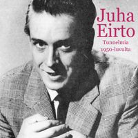 Juha Eirto - Tunnelmia 1950-luvulta