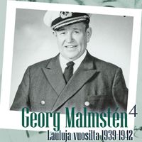 Georg Malmstén - Georg Malmstén 4 - Lauluja vuosilta 1939 - 1942