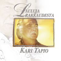 Kari Tapio - Lauluja rakkaudesta