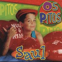 Saúl - Os Pitos