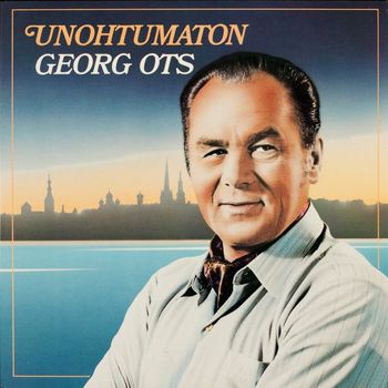 Georg Ots - Unohtumaton Georg Ots