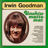 Irwin Goodman - Unohtumattomat