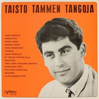 Taisto Tammi - Taisto Tammen tangoja