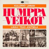 Teijo Joutsela ja Humppa-Veikot - Kullervo Linnan Humppa-Veikot