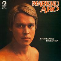 Markku Aro - Etsin kunnes löydän sun