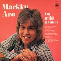 Markku Aro - Oo - Mikä nainen