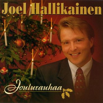 JOEL HALLIKAINEN - Joulurauhaa