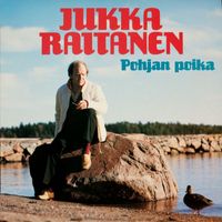 Jukka Raitanen - Pohjan poika