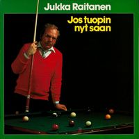 Jukka Raitanen - Jos tuopin nyt saan