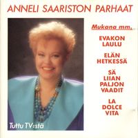 Anneli Saaristo - Anneli Saariston parhaat