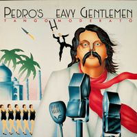 Pedro's Heavy Gentlemen - Tango Moderato