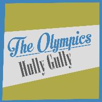 The Olympics - Hully Gully