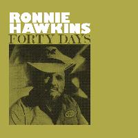Ronnie Hawkins - Forty Days