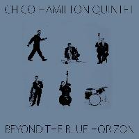Chico Hamilton Quintet - Beyond the Blue Horizon