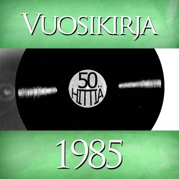 Various Artists - Vuosikirja 1985 - 50 hittiä