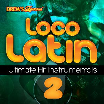 The Hit Crew - Loco Latin Ultimate Hit Instrumentals, Vol. 2