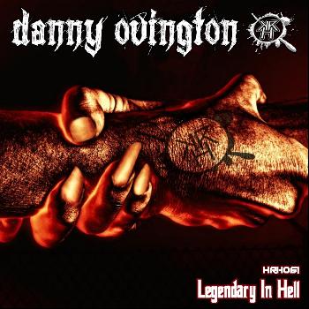 Danny Ovington - Legendary In Hell