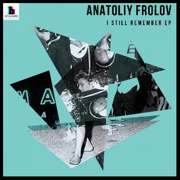 Anatoliy Frolov - I Still Remember