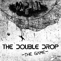 The Double Drop - The Game
