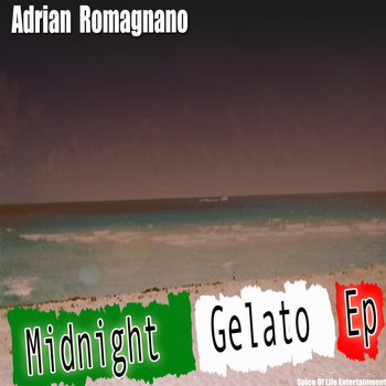 Adrian Romagnano - The Midnight Gelato EP