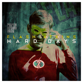 Flash Atkins - Hard Days