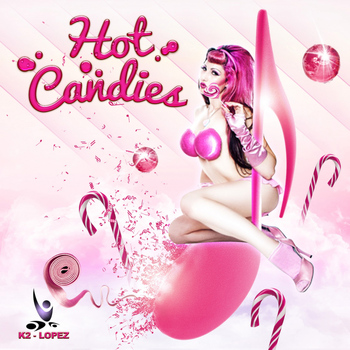 K2 Lopez - Hot Candies