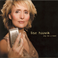 Lise Haavik - Cry Me a River