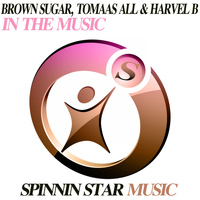 Brown Sugar, Tomaas All & Harvel B - In The Music
