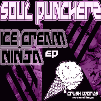 Soul Puncherz - Ice Cream Ninja Remixes