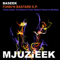 Baseek - Funki'n Bastard E.P.