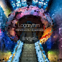 Logarythm - Friends Within The Darkness EP