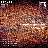 ChromNoise - Wall EP