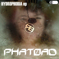 Phatoad - Hydrophobia EP
