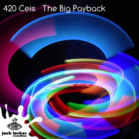 420 Ceis - The Big Payback