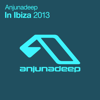 Various Artists - Anjunadeep In Ibiza 2013