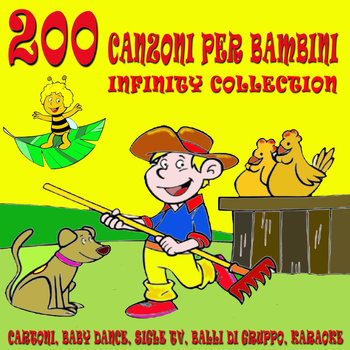 Various Artists - 200 canzoni per bambini - Infinity Collection (Cartoni, baby dance, sigle tv, balli di gruppo, karaoke)
