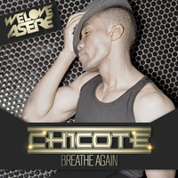 Chicote - Breathe Again