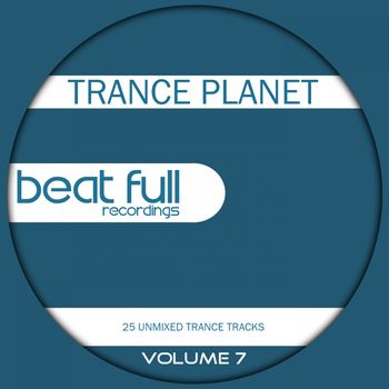 Various Artists - Beat Full Trance Planet Volume 7