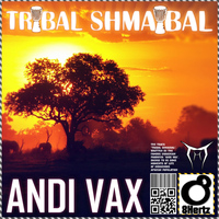 Andi Vax - Tribal Shmaibal