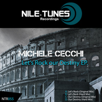 Michele Cecchi - Let's Rock Our Destiny EP.