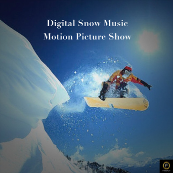 Various Artists - Digital Snow Music Motion Picture Show