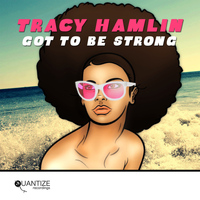 Tracy Hamlin - Got to Be Strong